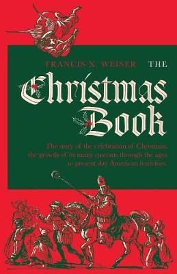 The Christmas Book - Francis X. Weiser