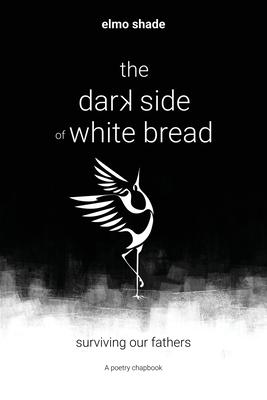 The Dark Side of White Bread - Elmo Shade