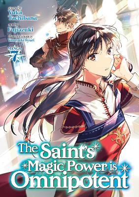 The Saint's Magic Power Is Omnipotent (Manga) Vol. 7 - Yuka Tachibana