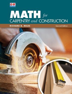 Math for Carpentry and Construction - Richard B. Miles