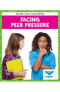 Coperta cărții Facing Peer Pressure - Golriz Golkar