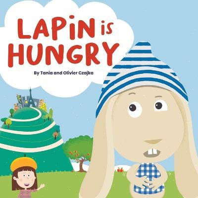 Lapin is Hungry - Tania Czajka
