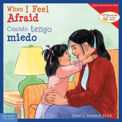 When I Feel Afraid/Cuando Tengo Miedo - Cheri J. Meiners