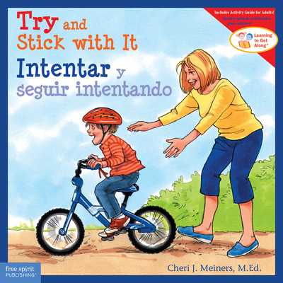Try and Stick with It/Intentar Y Seguir Intentando - Cheri J. Meiners