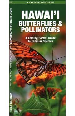 Poza produsului Hawai'i Butterflies and Pollinators: A Folding Pocket Guide to Familiar Species - Waterford Press
