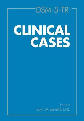 Dsm-5-Tr(tm) Clinical Cases - John W. Barnhill