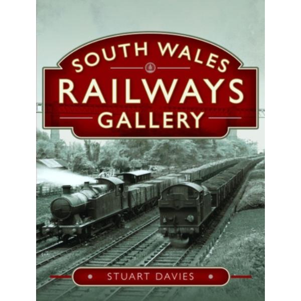 South Wales Railways Gallery - Stuart Davies