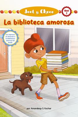 Jeet Y Choco: La Biblioteca Amorosa (Jeet and Fudge: The Loving Library) (Library Edition) - Amandeep S. Kochar