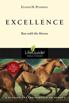 Excellence: Run with the Horses - Eugene Peterson