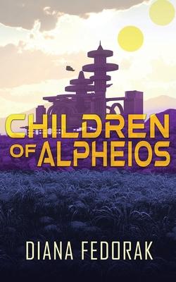Children of Alpheios - Diana Fedorak