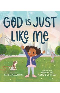 Coperta cărții 'God Is Just Like Me - Karen Valentin'