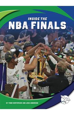 Coperta cărții 'Inside the NBA Finals - Todd Kortemeier'