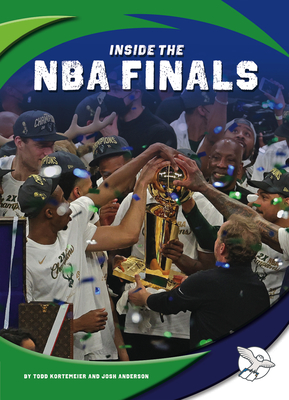 Coperta cărții 'Inside the NBA Finals - Todd Kortemeier'