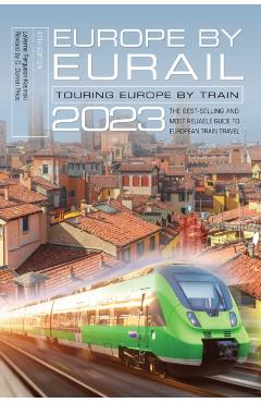 Europe by Eurail 2023: Touring Europe by Train - Laverne Ferguson-kosinski