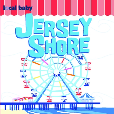 Local Baby: Jersey Shore - Scott Leta