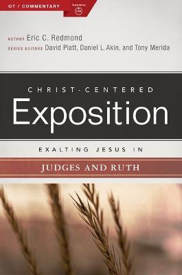Exalting Jesus in Judges and Ruth - Eric C. Redmond