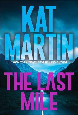 The Last Mile: An Action Packed Novel of Suspense - Kat Martin