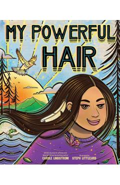 My Powerful Hair - Carole Lindstrom