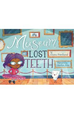 Coperta cărții 'The Museum of Lost Teeth - Elyssa Friedland'