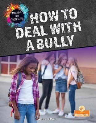 How to Deal with a Bully - Vicky Bureau