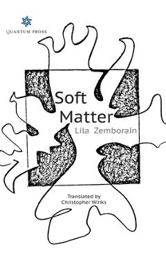 Coperta cărții 'Soft Matter - Lila Zemborain'