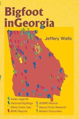 Bigfoot in Georgia - Jeffery Wells