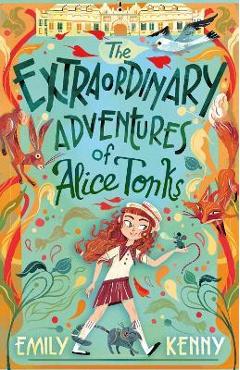 Coperta cărții 'The Extraordinary Adventures of Alice Tonks: Longlisted for the Adrien Prize, 2022 - Emily Kenny'