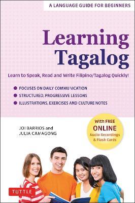 Learning Tagalog: Learn to Speak, Read and Write Filipino/Tagalog Quickly! (Free Online Audio & Flash Cards) - Joi Barrios