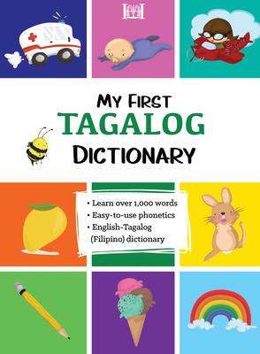 My First Tagalog (Filipino) Dictionary - Marydel Benedikto