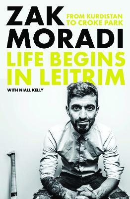 Life Begins in Leitrim: From Kurdistan to Croke Park - Zak Moradi