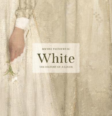 White: The History of a Color - Michel Pastoureau