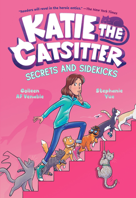 Katie the Catsitter #3: Secrets and Sidekicks - Colleen Af Venable