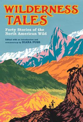 Wilderness Tales: Forty Stories of the North American Wild - Diana Fuss