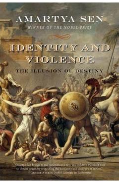 Coperta cărții 'Identity and Violence: The Illusion of Destiny - Amartya Sen'