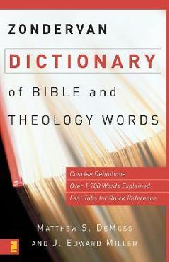 Poza produsului Zondervan Dictionary of Bible and Theology Words - Matthew S. Demoss