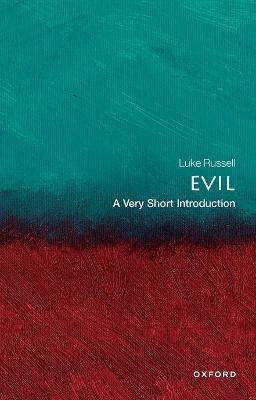 Evil: A Very Short Introduction - Luke Russell