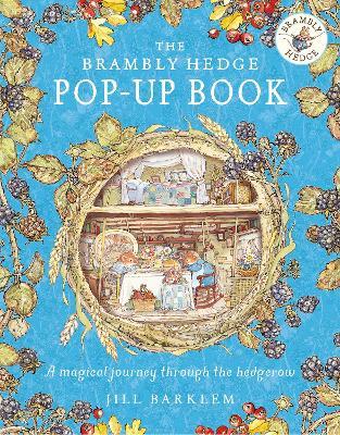The Brambly Hedge Pop-Up Book - Jill Barklem
