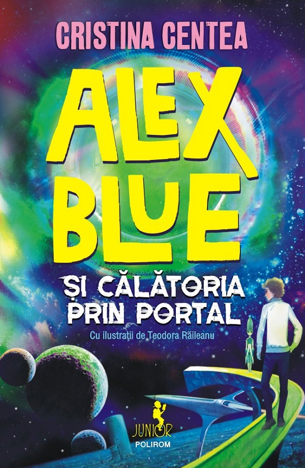 Alex Blue si calatoria prin portal - Cristina Centea