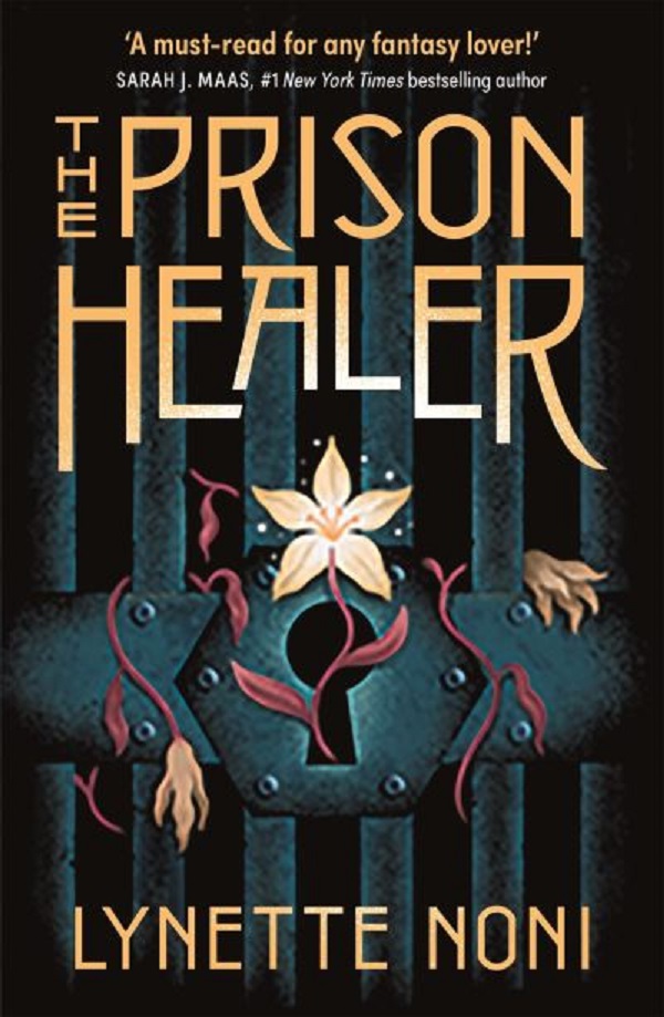 The Prison Healer. The Prison Healer #1 - Lynette Noni