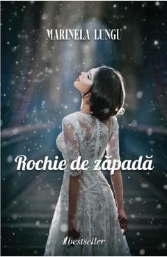 Coperta cărții 'Rochie de zăpadă - Marinela Lungu'