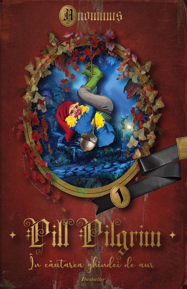 Pill Pilgrim: In cautarea ghindei de aur Vol.1 - Anonimus