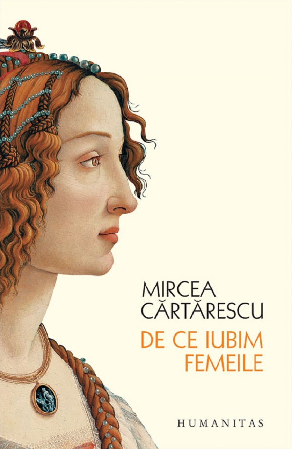 De ce iubim femeile - Mircea Cartarescu