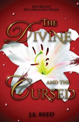 The Divine and the Cursed - J. E. Reed