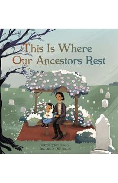 Coperta cărții 'This Is Where Our Ancestors Rest - Kim Dungey'