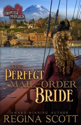 The Perfect Mail-Order Bride - Regina Scott