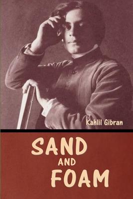 Sand and Foam - Kahli Gibran