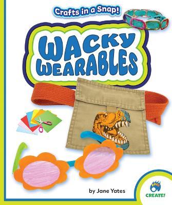 Wacky Wearables - Jane Yates