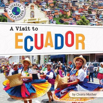 A Visit to Ecuador - Charis Mather
