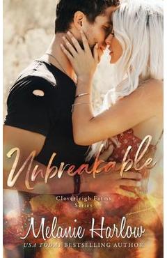 Poza produsului Unbreakable: A Cloverleigh Farms Standalone - Melanie Harlow