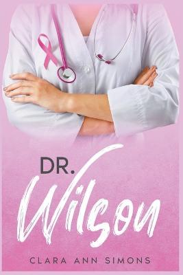 Dr. Wilson - Clara Ann Simons